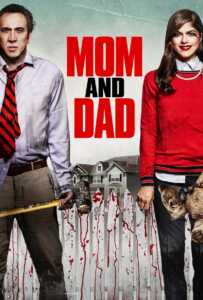 Mom and Dad (2017) พ่อแม่พันธุ์จิต