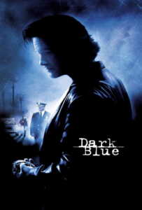 Dark Blue (2002) มือปราบ ห่าม ดิบ เถื่อน