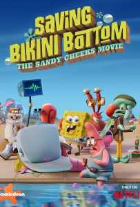 Saving Bikini Bottom The Sandy Cheeks Movie (2024)