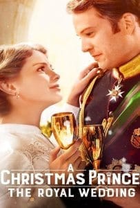 A Christmas Prince The Royal Wedding (2018) เจ้าชายคริสต์มาส มหัศจรรย์วันวิวาห์